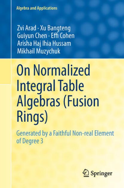 Bild zu On Normalized Integral Table Algebras (Fusion Rings) von Zvi Arad