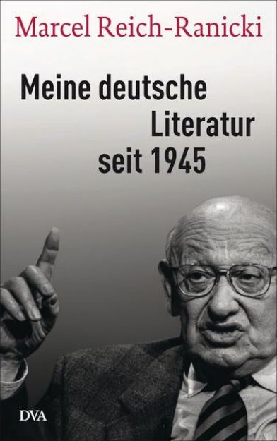 Bild von Meine deutsche Literatur seit 1945 von Marcel Reich-Ranicki