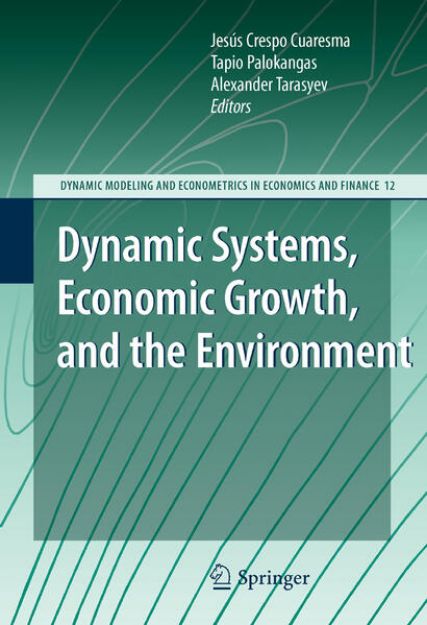 Bild zu Dynamic Systems, Economic Growth, and the Environment von Jesús (Hrsg.) Crespo Cuaresma