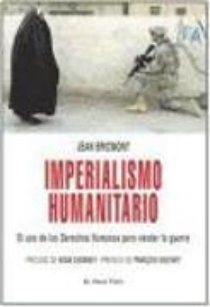 Bild von Imperialismo humanitario : el uso de los derechos humanos para vender la guerra von Jean Bricmont