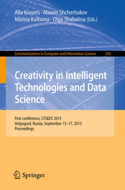 Bild von Creativity in Intelligent Technologies and Data Science von Alla (Hrsg.) Kravets