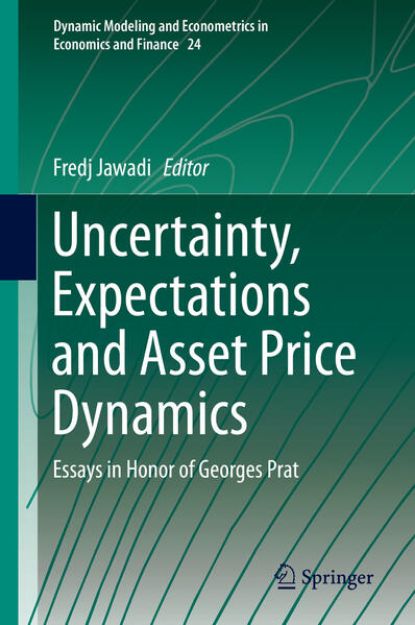 Bild zu Uncertainty, Expectations and Asset Price Dynamics von Fredj (Hrsg.) Jawadi