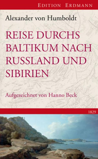 Bild von Reise durchs Baltikum nach Russland und Sibirien 1829 von Alexander von Humboldt