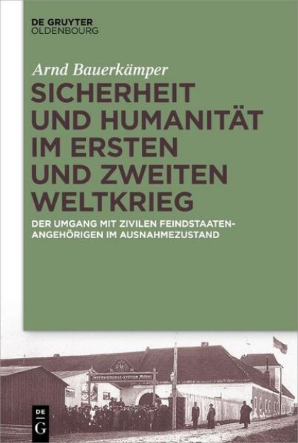 Bild von Sicherheit und Humanität im Ersten und Zweiten Weltkrieg von Arnd Bauerkämper