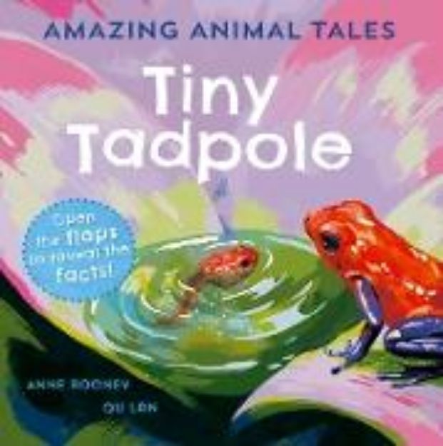 Bild von Amazing Animal Tales: Tiny Tadpole von Anne Rooney