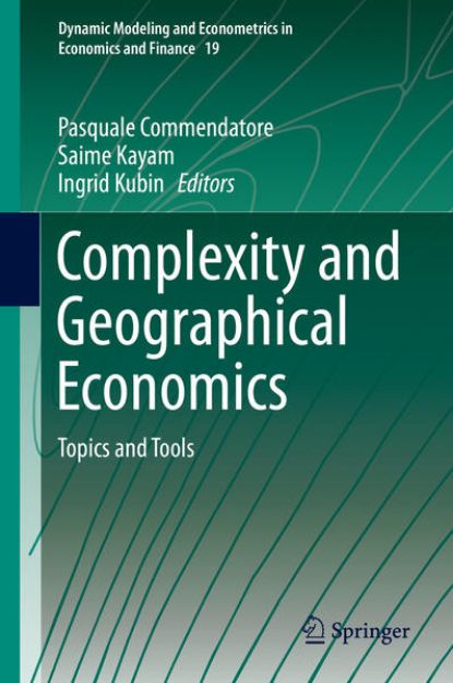 Bild zu Complexity and Geographical Economics von Pasquale (Hrsg.) Commendatore