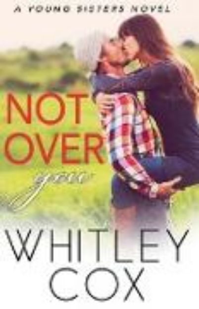 Bild von Not Over You von Whitley Cox