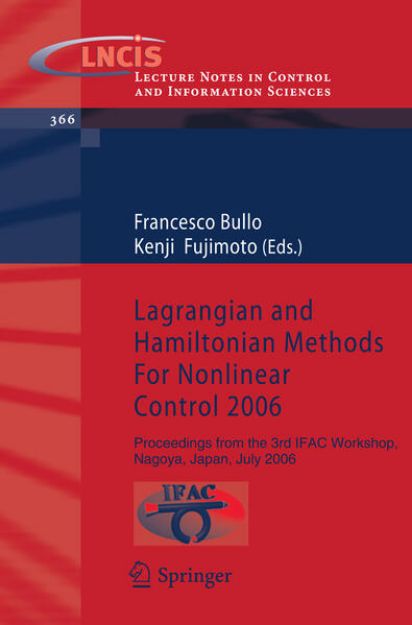 Bild von Lagrangian and Hamiltonian Methods For Nonlinear Control 2006 von Francesco (Hrsg.) Bullo