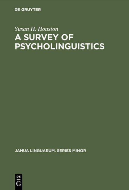 Bild zu A Survey of Psycholinguistics von Susan H. Houston