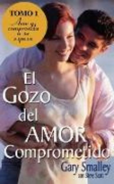 Bild von El gozo del amor comprometido: Tomo 1 von Gary Smalley