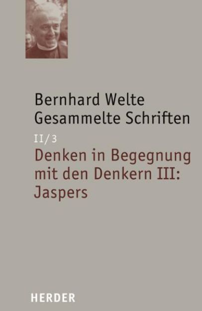 Bild von Denken in Begegnung mit den Denkern III: Jaspers von Bernhard Welte