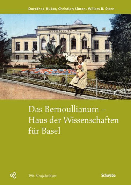 Bild zu Das Bernoullianum - Haus der Wissenschaften für Basel von Dorothee Huber