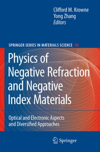 Bild zu Physics of Negative Refraction and Negative Index Materials von Clifford M. (Hrsg.) Krowne