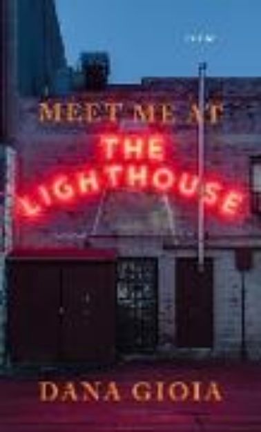 Bild von Meet Me at the Lighthouse von Dana Gioia