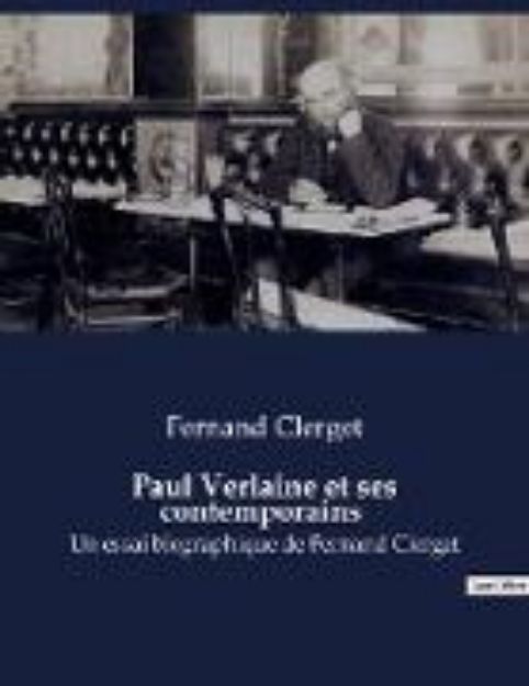 Bild von Paul Verlaine et ses contemporains von Fernand Clerget