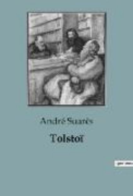 Bild von Tolstoï von André Suarès