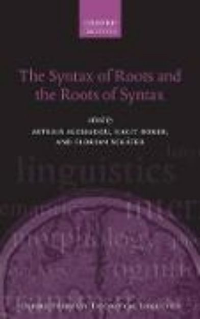 Bild von The Syntax of Roots and the Roots of Syntax von Artemis (Hrsg.) Alexiadou