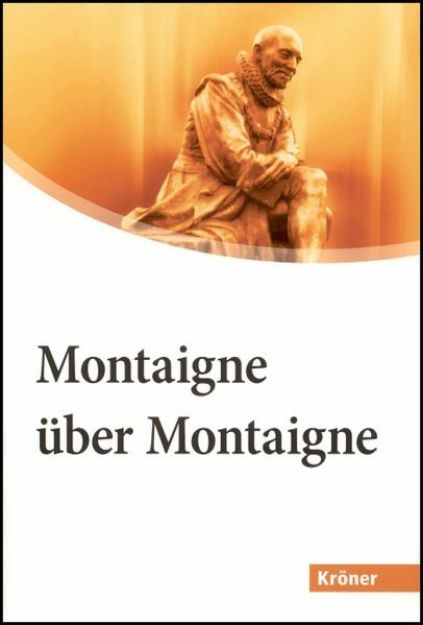 Bild zu Montaigne über Montaigne von Michel de Montaigne