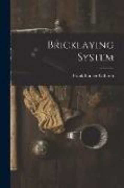 Bild von Bricklaying System von Frank Bunker Gilbreth