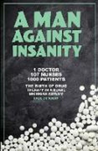 Bild von A Man Against Insanity von Paul De Kruif