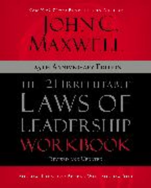 Bild von The 21 Irrefutable Laws of Leadership Workbook 25th Anniversary Edition von John C. Maxwell