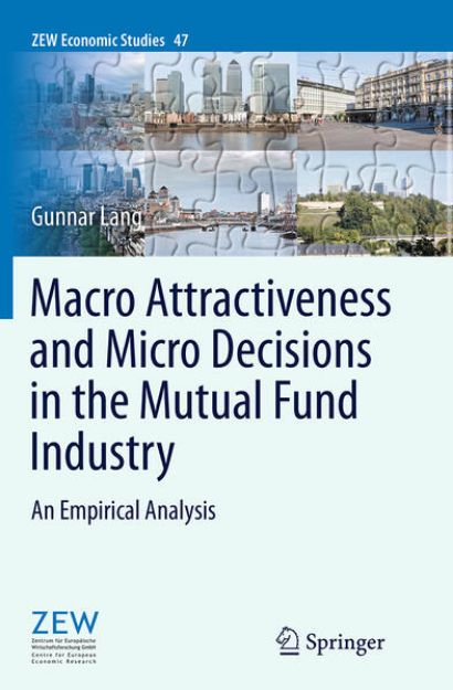 Bild von Macro Attractiveness and Micro Decisions in the Mutual Fund Industry von Gunnar Lang