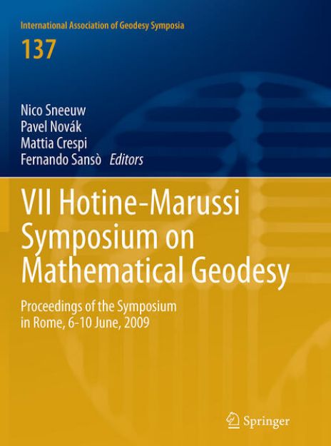 Bild von VII Hotine-Marussi Symposium on Mathematical Geodesy von Nico (Hrsg.) Sneeuw