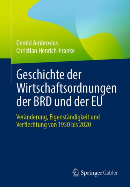 Bild zu Geschichte der Wirtschaftsordnungen der BRD und der EU von Christian Henrich-Franke