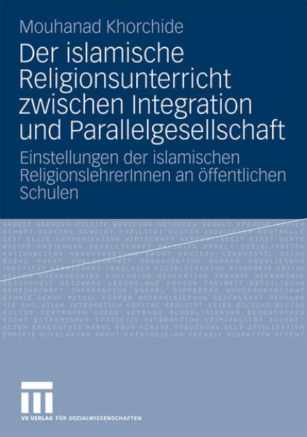 Bild von Der islamische Religionsunterricht zwischen Integration und Parallelgesellschaft von Mouhanad Khorchide