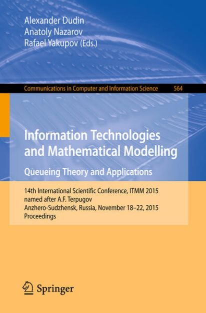 Bild von Information Technologies and Mathematical Modelling - Queueing Theory and Applications von Alexander (Hrsg.) Dudin