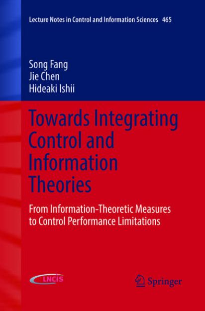 Bild von Towards Integrating Control and Information Theories von Song Fang