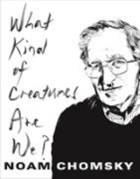 Bild von What Kind of Creatures Are We? von Noam Chomsky