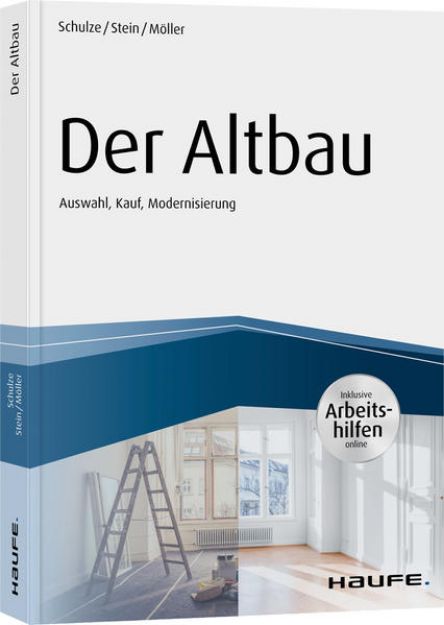 Bild von Der Altbau - inkl. Arbeitshilfen online Auswahl, Kauf, Modernisierung von Eike Schulze