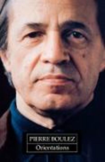 Bild von Orientations von Pierre Boulez