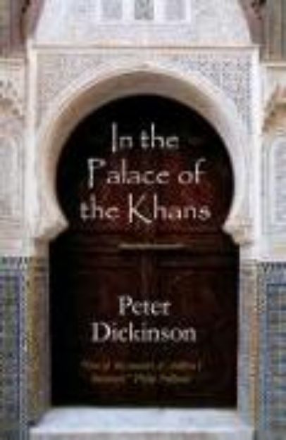 Bild von In the Palace of the Khans von Peter Dickinson