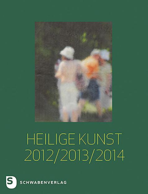 Bild von Heilige Kunst 2012/ 2013/ 2014 von Michael Kessler (Hrsg.)