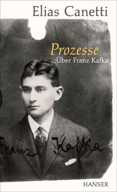 Bild von Prozesse. Über Franz Kafka von Elias Canetti