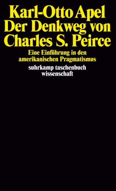 Bild von Der Denkweg von Charles Sanders Peirce von Karl-Otto Apel