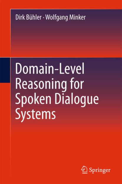 Bild von Domain-Level Reasoning for Spoken Dialogue Systems von Dirk Bühler