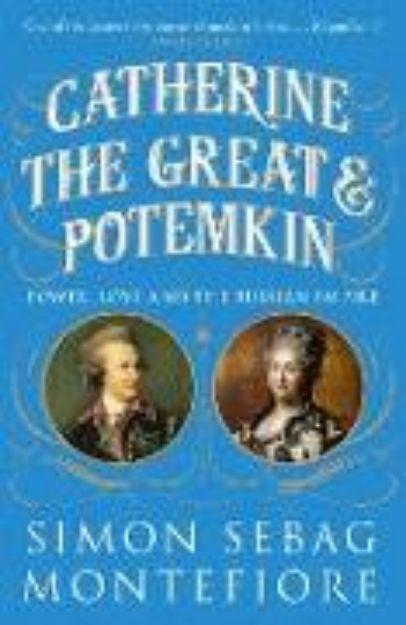 Bild von Catherine the Great and Potemkin von Simon Sebag Montefiore