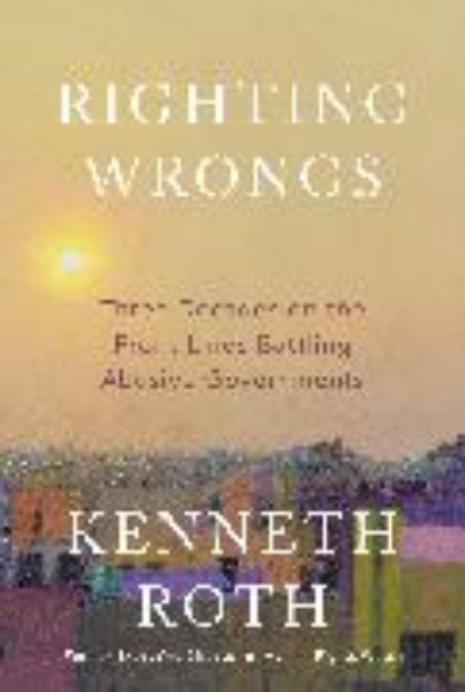 Bild von Righting Wrongs von Kenneth Roth