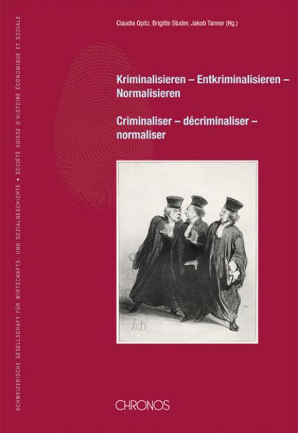 Bild zu Kriminalisieren, Entkriminalisieren, Normalisieren von Claudia (Hrsg.) Opitz