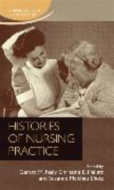 Bild von Histories of Nursing Practice von Gerard (Hrsg.) Fealy