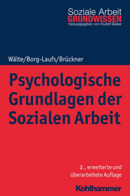 Bild von Psychologische Grundlagen der Sozialen Arbeit von Dieter Wälte