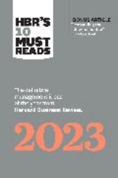 Bild von HBR's 10 Must Reads 2023 von Harvard Business Review