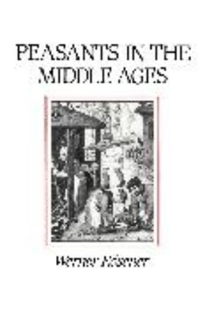 Bild von Peasants in the Middle Ages von Werner Rosener