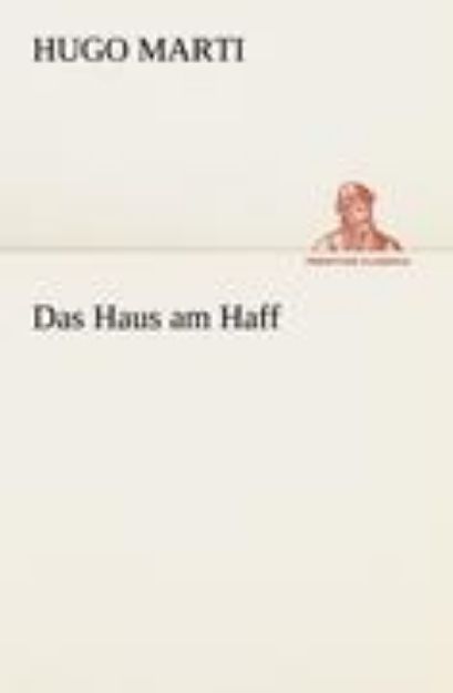 Bild von Das Haus am Haff von Hugo Marti