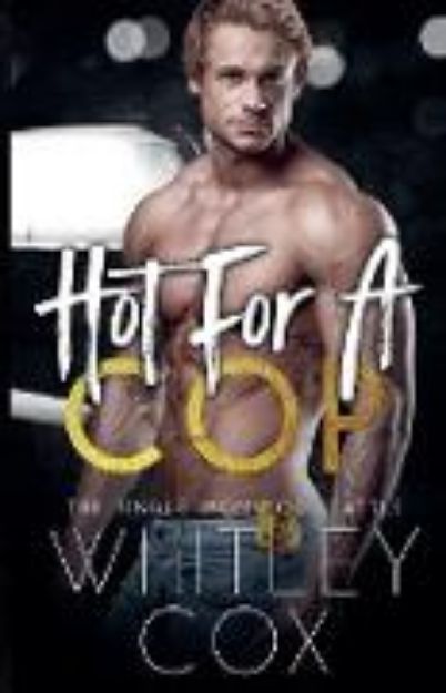 Bild von Hot for a Cop von Whitley Cox