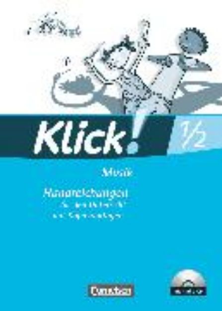 Bild von Klick! Musik - Unterstufe, Westliche und östliche Bundesländer, 1./2. Schuljahr, Handreichungen für den Unterricht mit Kopiervorlagen und CD von Axel Schmidt