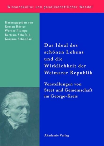 Bild von Das Ideal des schönen Lebens und die Wirklichkeit der Weimarer Republik von Roman (Hrsg.) Köster